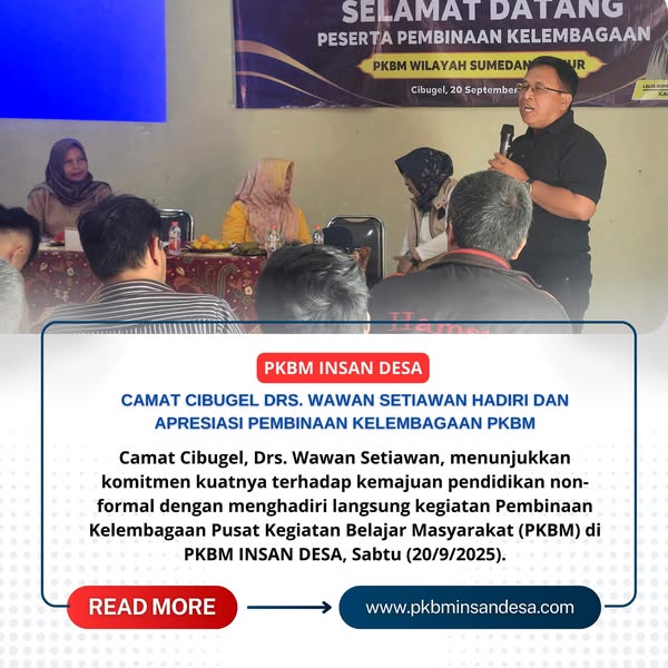 Camat Cibugel Drs. Wawan Setiawan Hadiri dan Apresiasi Pembinaan Kelembagaan PKBM