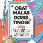 Ebook : Obat Malas Dosis Tinggi - Totalitas Mandiri