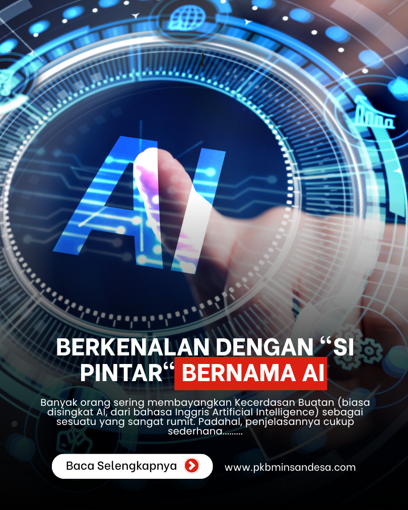 Berkenalan dengan "Si Pintar" Bernama AI